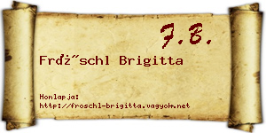 Fröschl Brigitta névjegykártya